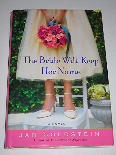 Imagen de archivo de The Bride Will Keep Her Name: A Novel a la venta por Half Price Books Inc.
