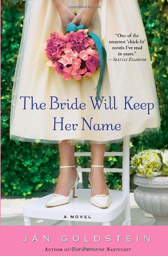 Stock image for The Bride Will Keep Her Name: A Novel for sale by Colorado's Used Book Store