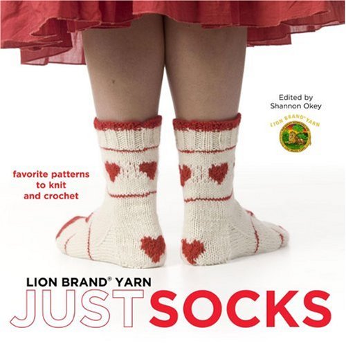 Imagen de archivo de Lion Brand Yarn: Just Socks: Favorite Patterns to Knit and Crochet a la venta por WorldofBooks