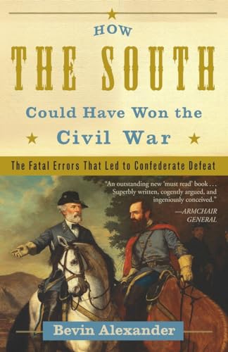 Beispielbild fr How the South Could Have Won the Civil War: The Fatal Errors That Led to Confederate Defeat zum Verkauf von BooksRun