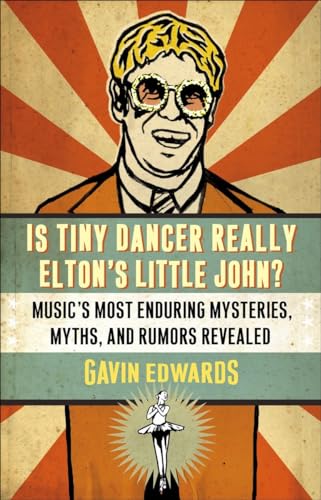 Beispielbild fr Is Tiny Dancer Really Elton's Little John? : Music's Most Enduring Mysteries, Myths, and Rumors Revealed zum Verkauf von Better World Books