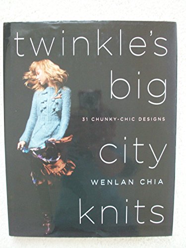 9780307346117: Twinkle's Big City Knits: 31 Chunky-chic Designs