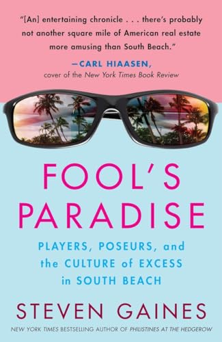 Imagen de archivo de Fools Paradise: Players, Poseurs, and the Culture of Excess in South Beach a la venta por Zoom Books Company