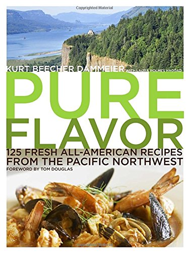 Beispielbild fr Pure Flavor: 125 Fresh All-American Recipes from the Pacific Northwest zum Verkauf von SecondSale