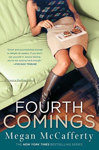 Fourth Comings: A Jessica Darling Novel - Megan McCafferty
