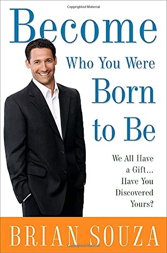 Imagen de archivo de Become Who You Were Born to Be: We All Have a Gift. . . . Have You Discovered Yours? a la venta por Wonder Book