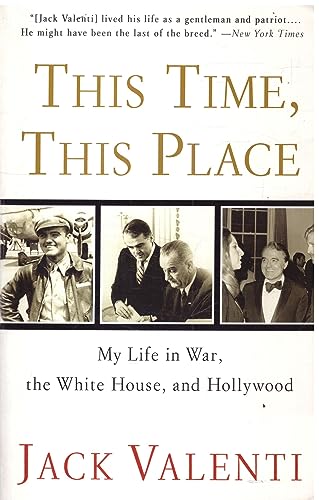 Beispielbild fr This Time, This Place : My Life in War, the White House, and Hollywood zum Verkauf von Better World Books