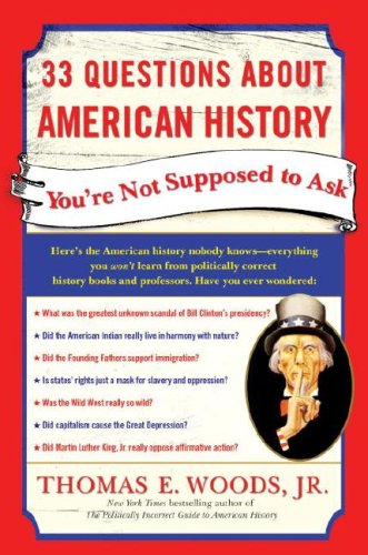 Imagen de archivo de 33 Questions About American History You're Not Supposed to Ask a la venta por SecondSale