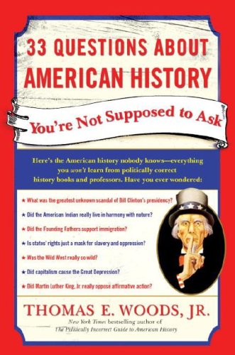 Stock image for 33 Questions About American History You're Not Supposed to Ask for sale by Gulf Coast Books