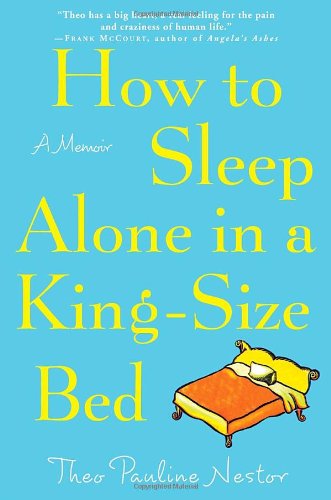 Beispielbild fr How to Sleep Alone in a King-Size Bed : A Memoir zum Verkauf von Better World Books