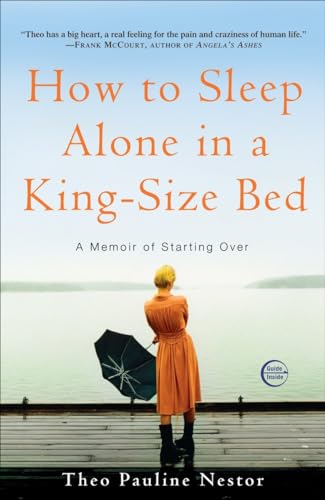 Imagen de archivo de How to Sleep Alone in a King-Size Bed: A Memoir of Starting Over a la venta por Jenson Books Inc