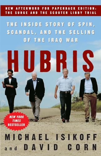 Beispielbild fr Hubris: The Inside Story of Spin, Scandal, and the Selling of the Iraq War zum Verkauf von SecondSale