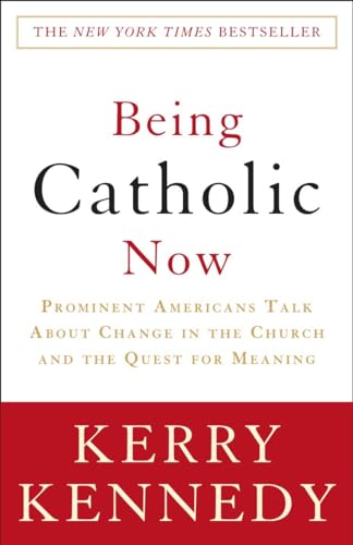 Stock image for Being Catholic Now: Prominent Americans Talk About Change in the Church and the Quest for Meaning for sale by Jenson Books Inc