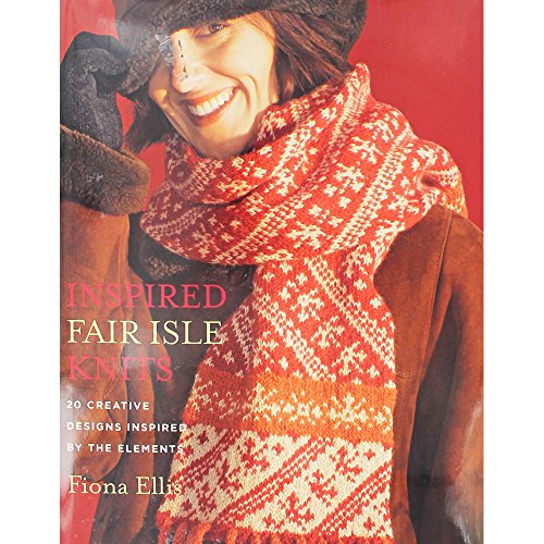 Stock image for Inspired Fair Isle Knits: 20 Creative Designs Inspired by the Elements for sale by Jenson Books Inc