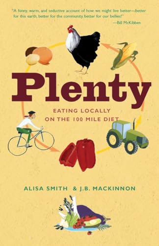 Beispielbild fr Plenty : Eating Locally on the 100-Mile Diet: a Cookbook zum Verkauf von Better World Books