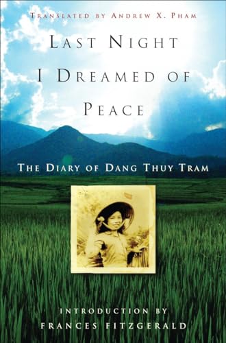 Beispielbild fr Last Night I Dreamed of Peace: The Diary of Dang Thuy Tram zum Verkauf von BooksRun