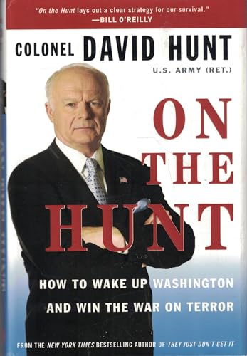 9780307347596: On the Hunt: How To Wake Up Washington And Win The War On Terror