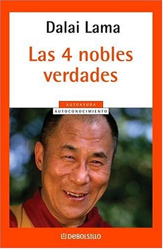 Las Cuatro Nobles Verdades / The Four Noble Truths (Spanish Edition) (9780307348159) by Dalai Lama