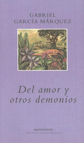 Beispielbild fr Del Amor Y Otros Demonios (Spanish Edition) zum Verkauf von GF Books, Inc.