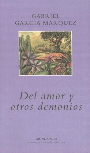 Stock image for Del Amor Y Otros Demonios (Spanish Edition) for sale by GF Books, Inc.
