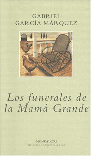 9780307350329: Los Funderales De La Mama Grande (Biblioteca Garcia Marquez)