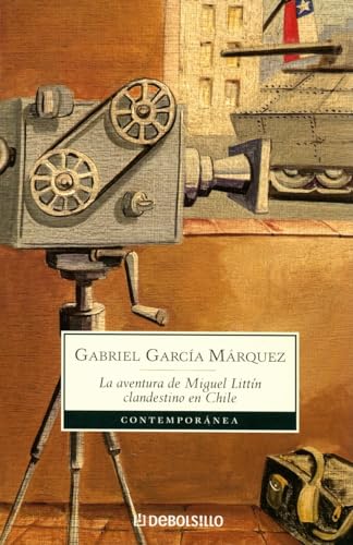 La Aventura De Miguel Littin, Clandestino En Chile / The Adventure of Miguel Littin Undercover in Chile - Gabriel Garcia Marquez