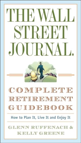 Stock image for The Wall Street Journal. Complete Retirement Guidebook: How to Plan It, Live It and Enjoy It (Wall Street Journal Guides) for sale by Gulf Coast Books