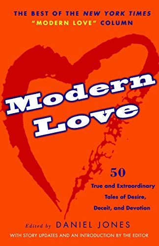 Stock image for Modern Love: True and Extraordinary Tales of Desire, Deceit, and Devotion for sale by SecondSale