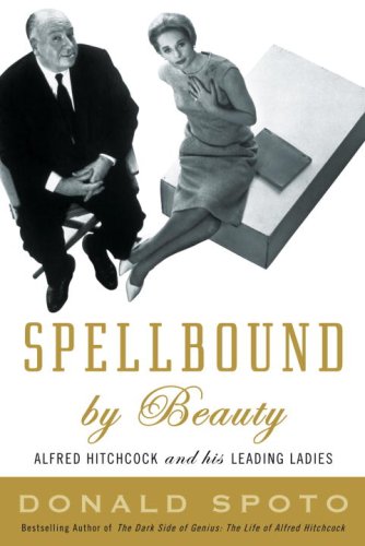 Imagen de archivo de Spellbound by Beauty: Alfred Hitchcock and His Leading Ladies a la venta por Books-FYI, Inc.