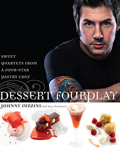 Beispielbild fr Dessert Fourplay: Sweet Quartets from a Four-Star Pastry Chef zum Verkauf von WorldofBooks