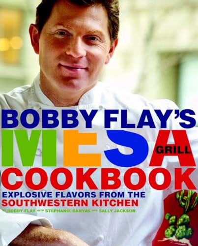 Beispielbild fr Bobby Flay's Mesa Grill Cookbook: Explosive Flavors from the Southwestern Kitchen zum Verkauf von ZBK Books