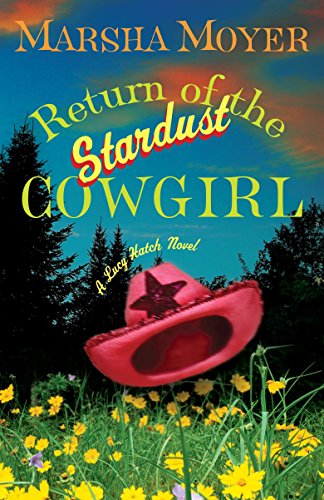 Stock image for Return of the Stardust Cowgirl (Lucy Hatch) for sale by SecondSale