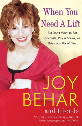 Imagen de archivo de When You Need a Lift: But Don't Want to Eat Chocolate, Pay a Shrink, or Drink a Bottle of Gin a la venta por SecondSale
