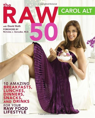 Beispielbild fr The Raw 50: 10 Amazing Breakfasts, Lunches, Dinners, Snacks, and Drinks for Your Raw Food Lifestyle zum Verkauf von Wonder Book