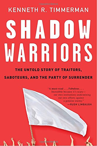 Imagen de archivo de Shadow Warriors: The Untold Story of Traitors, Saboteurs, and the Party of Surrender a la venta por Wonder Book