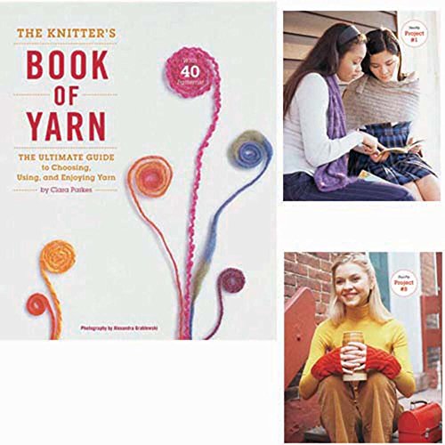 The knitter's book of yarn : the ultimate guide to choosing, using, and enjoying yarn.