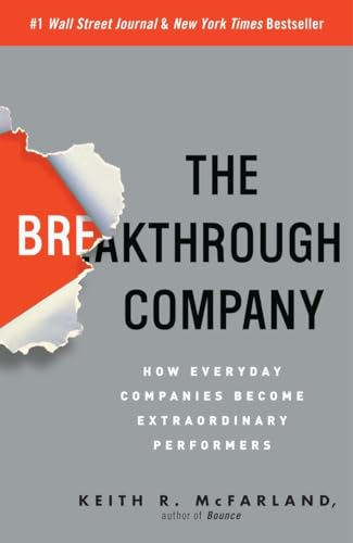 Imagen de archivo de The Breakthrough Company: How Everyday Companies Become Extraordinary Performers a la venta por SecondSale