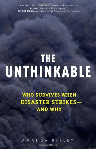 9780307352897: The Unthinkable: Who Survives When Disaster Strikes - And Why