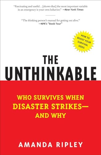 Stock image for The Unthinkable: Who Survives When Disaster Strikes - and Why for sale by Half Price Books Inc.