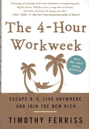 9780307353139: The 4-Hour Workweek: Escape 9-5, Live Anywhere, and Join the New Rich