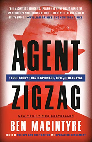 Beispielbild für Agent Zigzag: A True Story of Nazi Espionage, Love, and Betrayal zum Verkauf von Discover Books