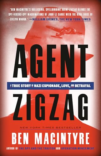 Imagen de archivo de Agent Zigzag: A True Story of Nazi Espionage, Love, and Betrayal a la venta por Dream Books Co.