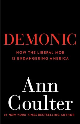Stock image for Demonic: How the Liberal Mob Is Endangering America for sale by SecondSale