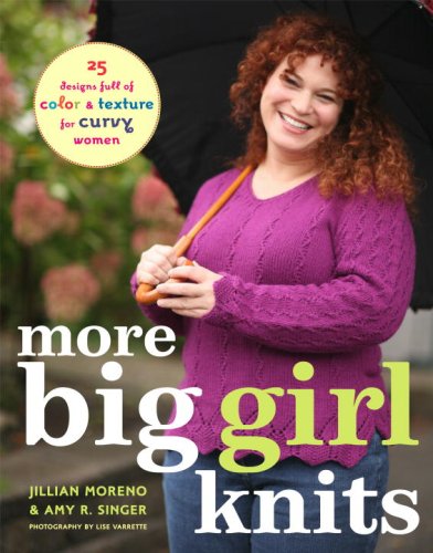 9780307353740: More Big Girl Knits: 25 Designs Full of Color & Texture for Curvy Women: 25 Designs Full of Colour and Texture for Curvy Women