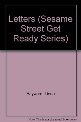 Letters (Sesame Street Get Ready Series) (9780307354006) by Hayward, Linda