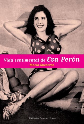 9780307355218: La Vida Sentimental De Eva Peron