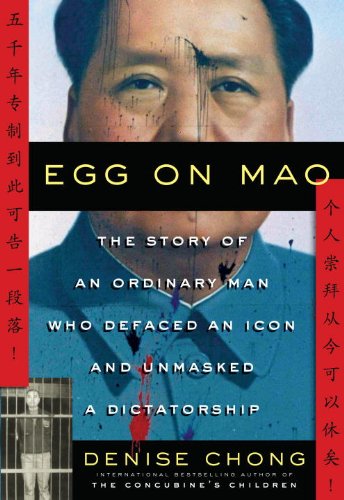Stock image for Egg on Mao: The Story of an Ordinary Man Who Defaced an Icon and Unmasked a Dictatorship for sale by SecondSale