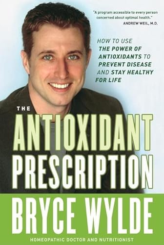 Beispielbild fr The Antioxidant Prescription : How to Use the Power of Antioxidants to Prevent Disease and Stay Healthy for Life zum Verkauf von Better World Books