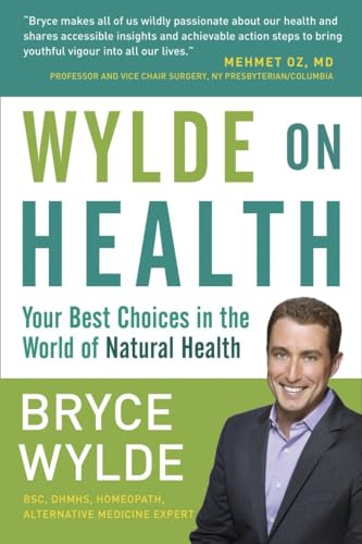Stock image for Wylde on Health : Your Best Choices in the World of Natural Health for sale by Better World Books