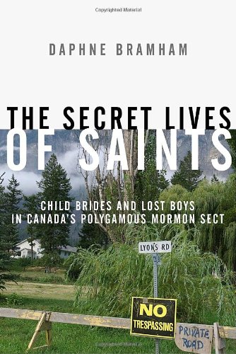 Beispielbild fr The Secret Lives of Saints : Child Brides and Lost Boys in a Polygamous Mormon Sect zum Verkauf von Hourglass Books